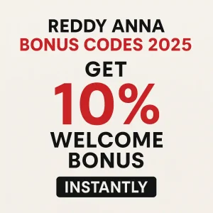 Reddy Anna Bonus Codes 2025 – Claim 10% Welcome Bonus Instantly!